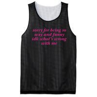 Sorry For Being So Sexy And Funny Idk WhatS Wrong Mesh Reversible Basketball Jersey Tank