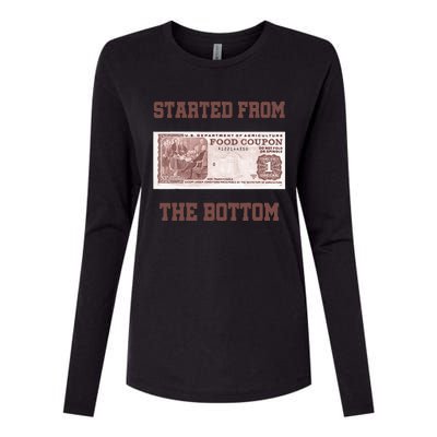 Started From Bottom Food Stamp Coupon Apparel Womens Cotton Relaxed Long Sleeve T-Shirt