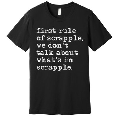 Scrapple , Funny Breakfast Meat Scrapple Premium T-Shirt