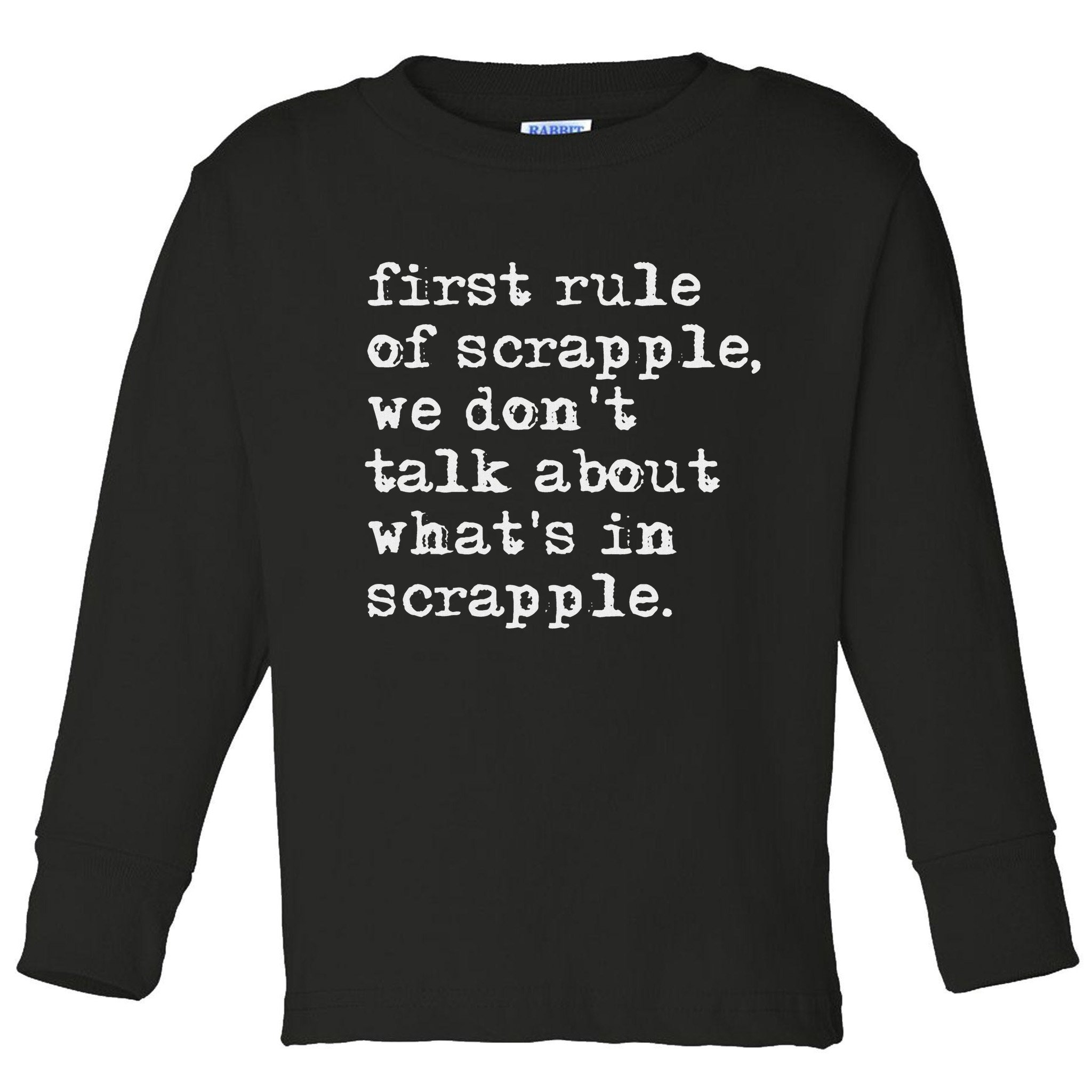 Scrapple , Funny Breakfast Meat Scrapple Toddler Long Sleeve Shirt
