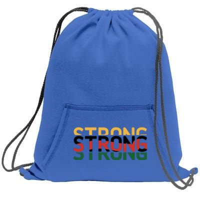 Strong For Black History Month Gift Sweatshirt Cinch Pack Bag