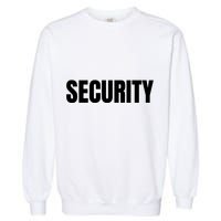 Security Front & Back Print Staff Event Uniform Bouncer Garment-Dyed Sweatshirt