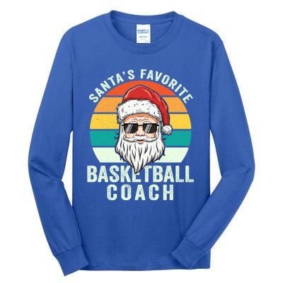 Santa's Favorite Basketball Coach Funny Christmas Basketball Gift Tall Long Sleeve T-Shirt