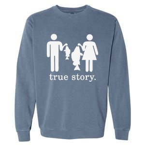 Small Fish Big Fish True Story Fishing Girl Boy Garment-Dyed Sweatshirt