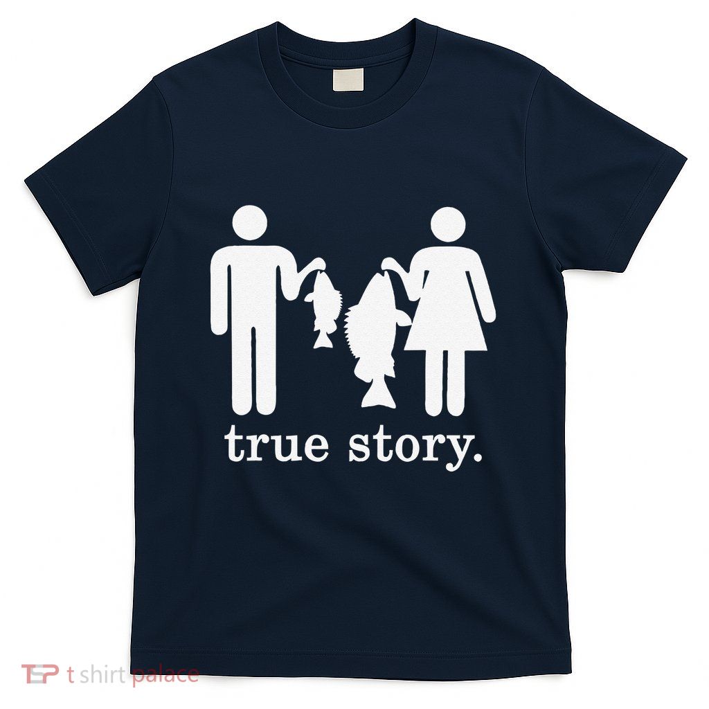 Small Fish Big Fish True Story Fishing Girl Boy T-Shirt