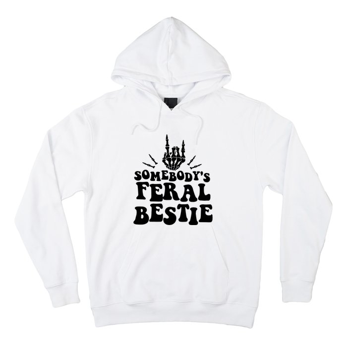 SomebodyS Feral Bestie Cool Bone Skeleton Hoodie