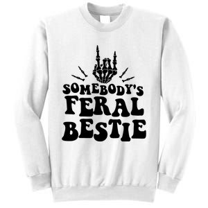 SomebodyS Feral Bestie Cool Bone Skeleton Sweatshirt