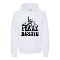 SomebodyS Feral Bestie Cool Bone Skeleton Premium Hoodie