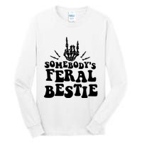 SomebodyS Feral Bestie Cool Bone Skeleton Tall Long Sleeve T-Shirt