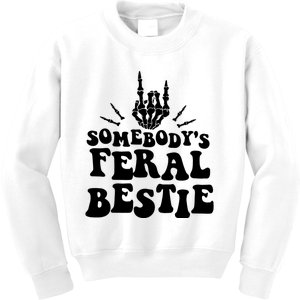 SomebodyS Feral Bestie Cool Bone Skeleton Kids Sweatshirt