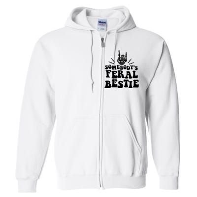 SomebodyS Feral Bestie Cool Bone Skeleton Full Zip Hoodie