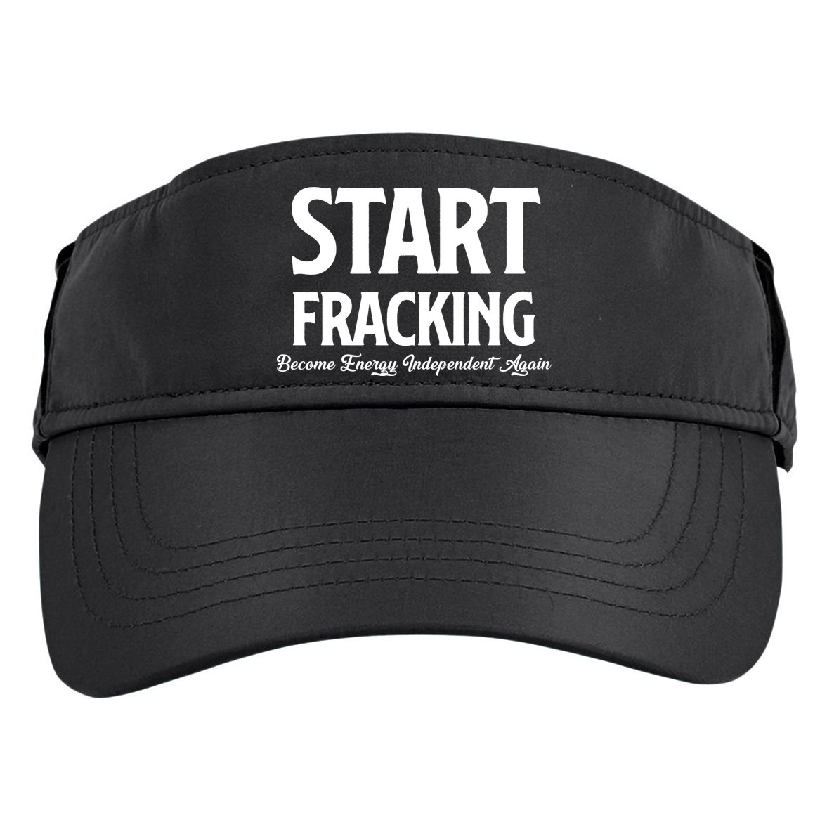 Start Fracking Become Energy Independent Again Adult Drive Performance Visor