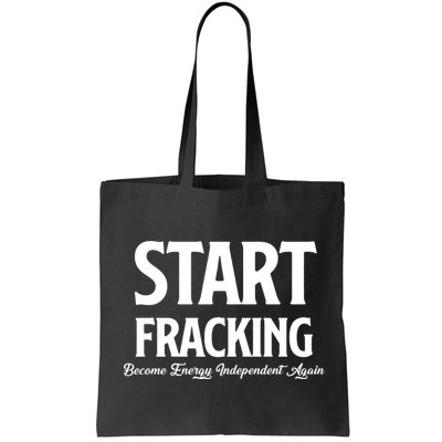Start Fracking Become Energy Independent Again Bag