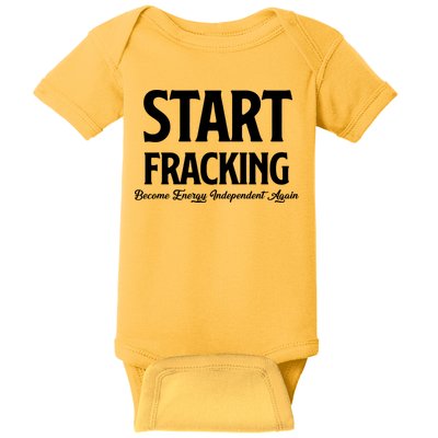 Start Fracking Become Energy Independent Again Baby Bodysuit