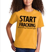 Start Fracking Become Energy Independent Again Kids T-Shirt