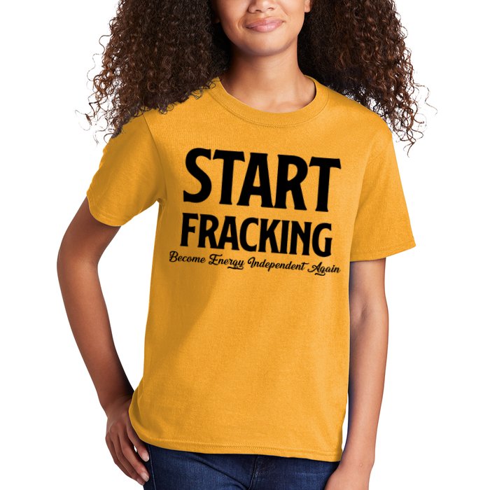 Start Fracking Become Energy Independent Again Kids T-Shirt