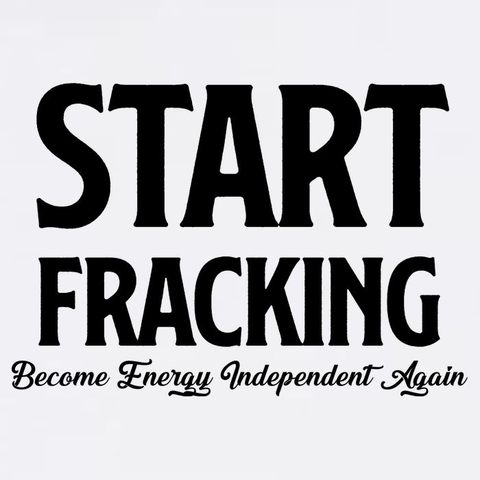 Start Fracking Become Energy Independent Again Garment-Dyed Sweatshirt