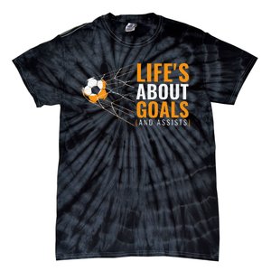 Soccer For Boyss LifeS About Goals Boyss Soccer Tie-Dye T-Shirt