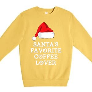 SantaS Favorite Coffee Lover Christmas Funny Hat Drinking Premium Crewneck Sweatshirt