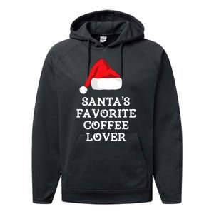 SantaS Favorite Coffee Lover Christmas Funny Hat Drinking Performance Fleece Hoodie