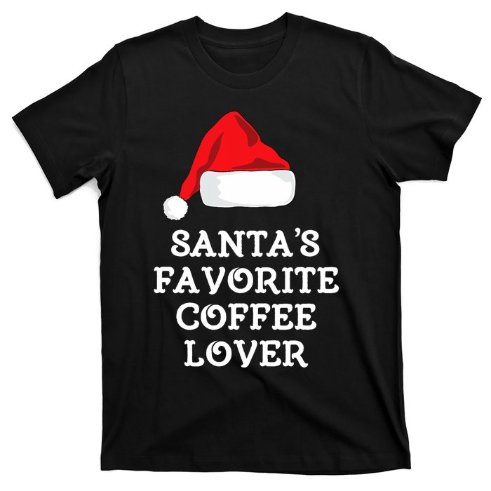 SantaS Favorite Coffee Lover Christmas Funny Hat Drinking T-Shirt