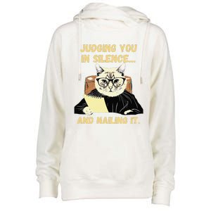 Sarcastic Funny Cat Judging You In Silence And Nailing It Womens Funnel Neck Pullover Hood