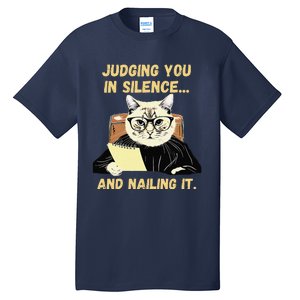 Sarcastic Funny Cat Judging You In Silence And Nailing It Tall T-Shirt