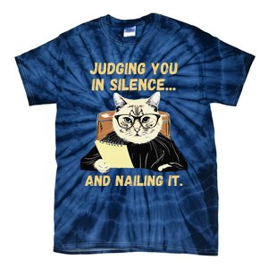 Sarcastic Funny Cat Judging You In Silence And Nailing It Tie-Dye T-Shirt