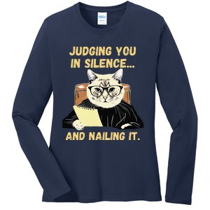 Sarcastic Funny Cat Judging You In Silence And Nailing It Ladies Long Sleeve Shirt