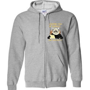 Sarcastic Funny Cat Judging You In Silence And Nailing It Full Zip Hoodie