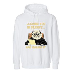 Sarcastic Funny Cat Judging You In Silence And Nailing It Garment-Dyed Fleece Hoodie