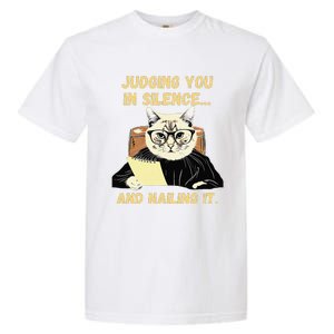 Sarcastic Funny Cat Judging You In Silence And Nailing It Garment-Dyed Heavyweight T-Shirt