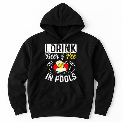 Swimmer funny Cool I Drink Beer And Pee In Pools Hoodie