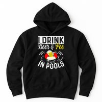 Swimmer funny Cool I Drink Beer And Pee In Pools Hoodie