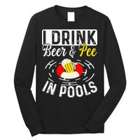 Swimmer funny Cool I Drink Beer And Pee In Pools Long Sleeve Shirt