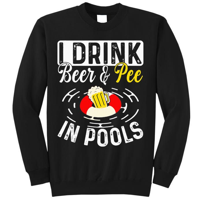 Swimmer funny Cool I Drink Beer And Pee In Pools Sweatshirt