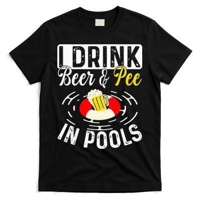 Swimmer funny Cool I Drink Beer And Pee In Pools T-Shirt