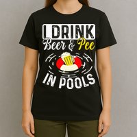 Swimmer funny Cool I Drink Beer And Pee In Pools T-Shirt
