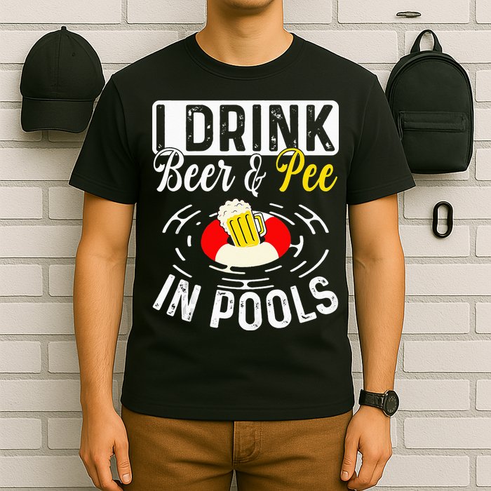 Swimmer funny Cool I Drink Beer And Pee In Pools T-Shirt