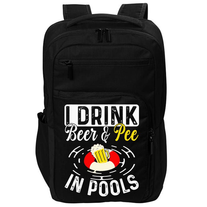 Swimmer funny Cool I Drink Beer And Pee In Pools Impact Tech Backpack
