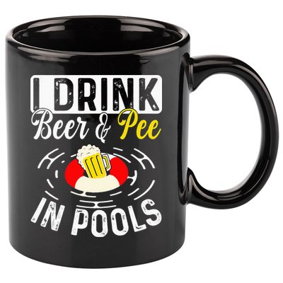 Swimmer funny Cool I Drink Beer And Pee In Pools 11oz C Handle Ceramic Mug
