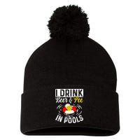 Swimmer funny Cool I Drink Beer And Pee In Pools Pom Pom 12in Knit Beanie