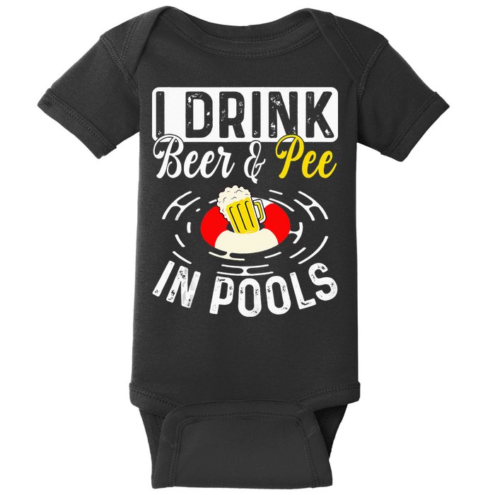 Swimmer funny Cool I Drink Beer And Pee In Pools Baby Bodysuit
