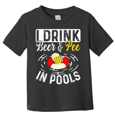 Swimmer funny Cool I Drink Beer And Pee In Pools Toddler T-Shirt