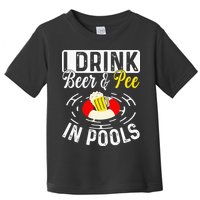 Swimmer funny Cool I Drink Beer And Pee In Pools Toddler T-Shirt