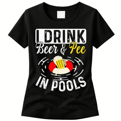 Swimmer funny Cool I Drink Beer And Pee In Pools Womens T-Shirt