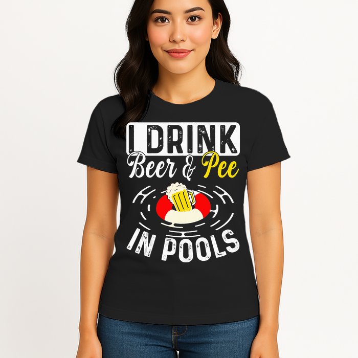 Swimmer funny Cool I Drink Beer And Pee In Pools Womens T-Shirt