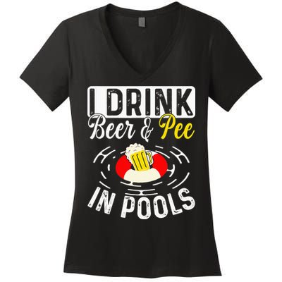 Swimmer funny Cool I Drink Beer And Pee In Pools Women's V-Neck T-Shirt