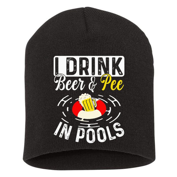 Swimmer funny Cool I Drink Beer And Pee In Pools Short Acrylic Beanie