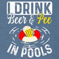 Swimmer funny Cool I Drink Beer And Pee In Pools Garment-Dyed Sweatshirt